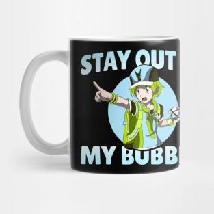 STAY OUT OF MY BUBBLE BOY Mug